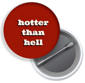 Hotter than Hell Badge