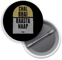 Chal bhai raasta naap Badge
