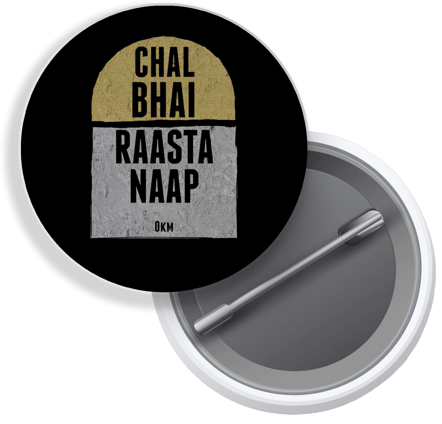 Chal bhai raasta naap Badge